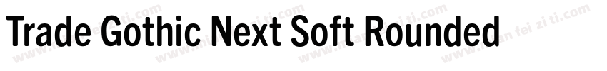 Trade Gothic Next Soft Rounded字体转换